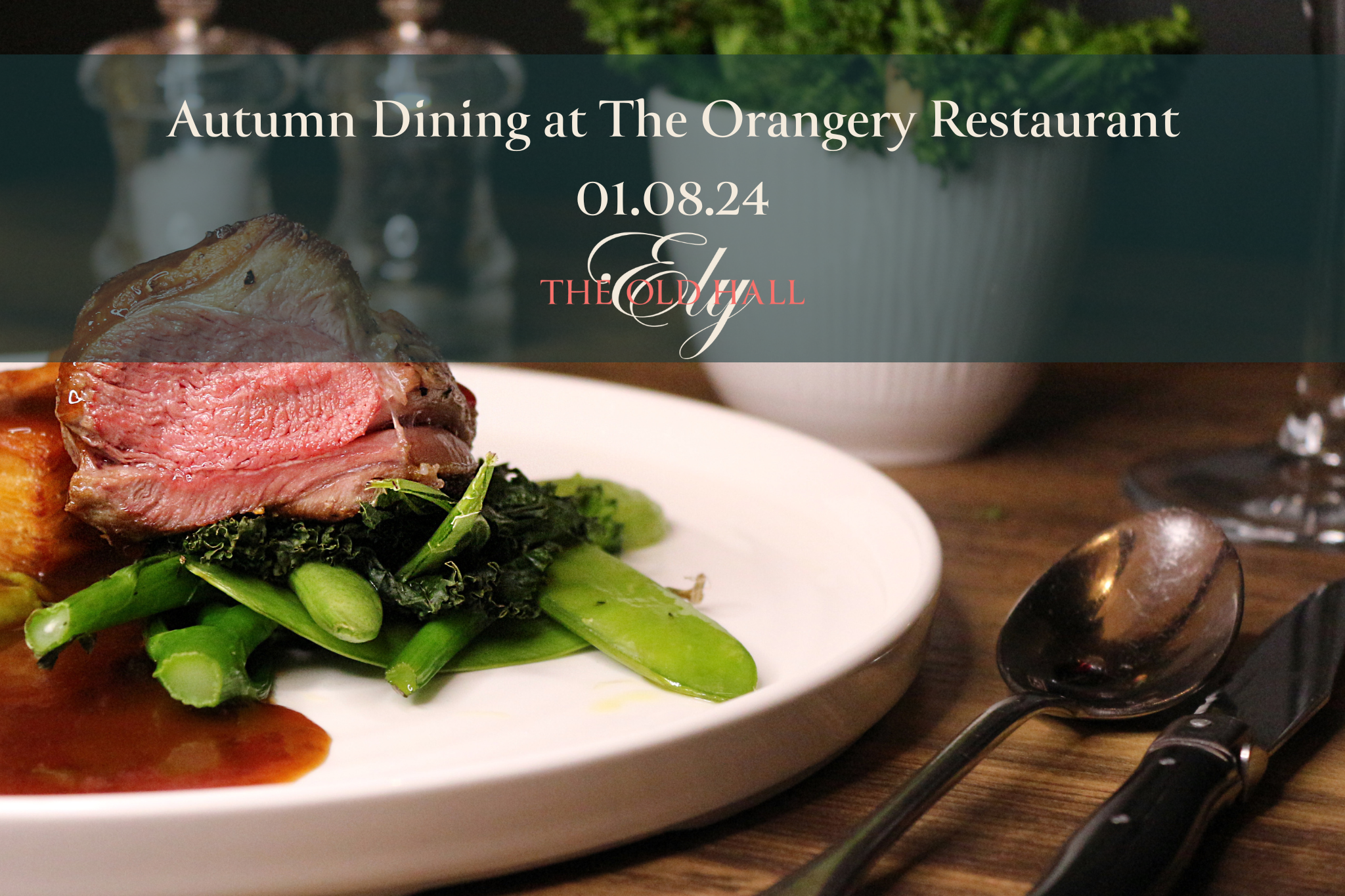 Autumn Dining Blog in The Orangery Restaurant Ely, Cambridgeshire