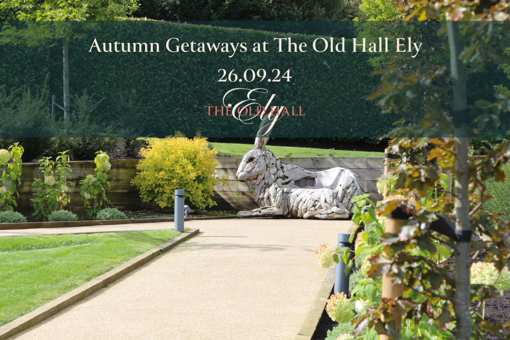 Autumn Getaways Blog The Old Hall Ely