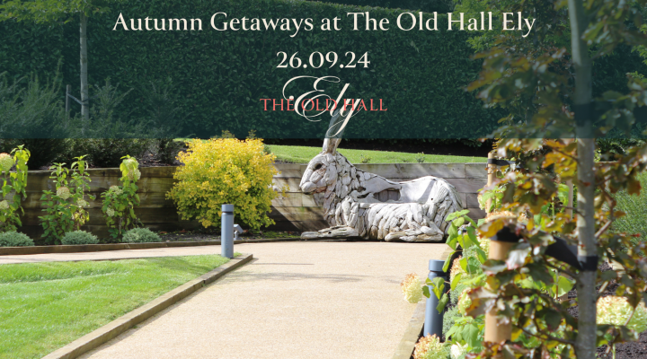 Autumn Getaways at The Old Hall Ely