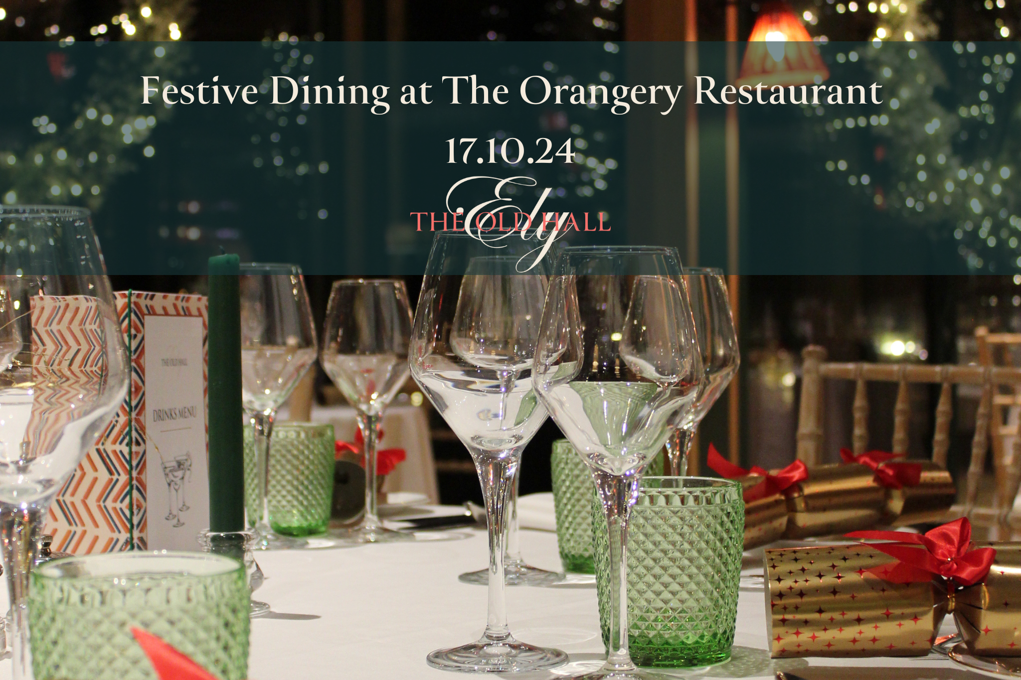 Festive Dining at The Orangery Restaurant. The Old Hall Ely in Cambridgeshire